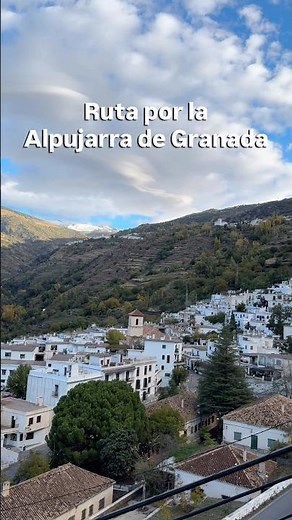 Alpujarra of Granada Road Trip ⛰️