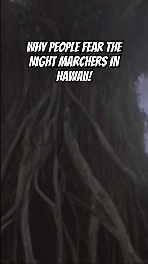 The Spooky Legend of Hawaii's Night Marchers!