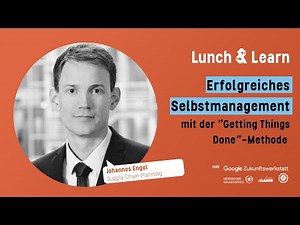 Erfolgreiches Selbstmanagement mit der "Getting Things Done"-Methode
