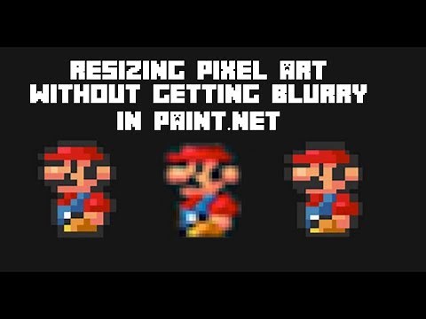 Resizing Pixel Art Without it Getting Blurry Paint net