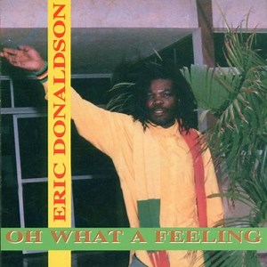 Eric Donaldson - Oh What A Feeling