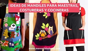 12 Ideas Para Hacer Mandiles O Delantales Hermosos Para Maestras, Costureras, Manualistas O Cocineras | Manualidades eli