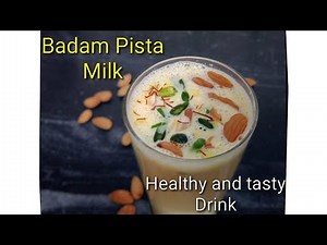 Badam Pista Milk | Healthy and tasty drink | Almond milk | How to make Badam Pista milk at home |