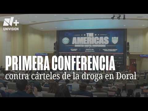 Primera conferencia de las Américas contra los cárteles de la droga se realiza en Doral