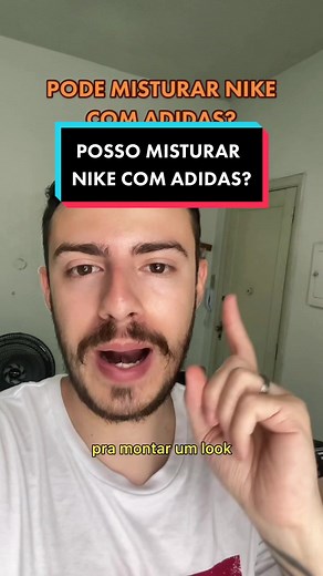 E ai, rola usar Nike com Adidas? #foryou #estilomasculino #modamasculina #dicasdaeg