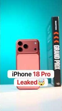 iPhone 18 Pro Leaked: Everything You Need to Know!