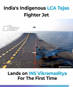 Hindustan Aeronautics Limited's 'Made in India' Light Combat Aircraft, Tejas, made it maiden arrested landing on aircraft carrier INS Vikramaditya. The Indian Navy also achieved another milestone as the aircraft successfully undertook a maiden Ski Jump Take-Off from the aircraft carrier. The Indian Navy has described the event as a landmark one which demonstrates professional commitment and synergy between various agencies ADA, HAL, CEMILAC and IndianNavy. | The Logical Indian