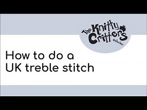 Knitty Critters - Start to Crochet 🧶 Beginner Technique - Part 6 - How to do a UK Treble Stitch