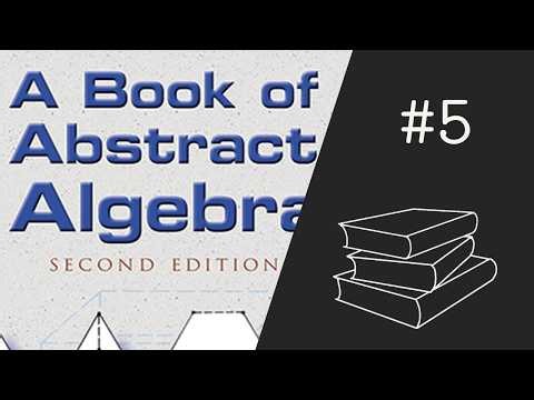 A Book of Abstract Algebra #5 - Chapter 7