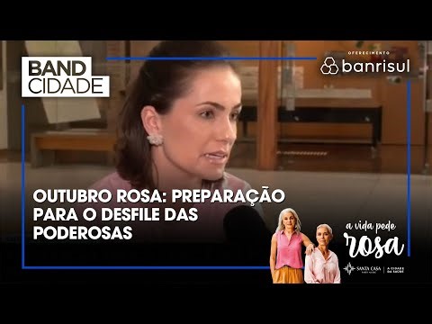 Outubro rosa: preparação para o desfile das poderosas