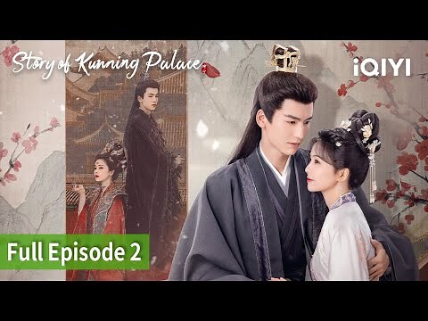 [FULL]Story of Kunning Palace | Episode 02 | Bai Lu, Zhang Ling He | iQIYI Philippines