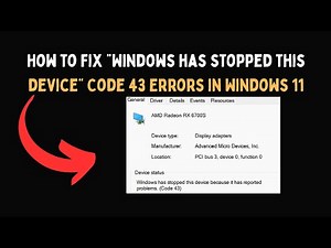 How to Fix “Windows has stopped this device” Code 43 Errors in Windows 11