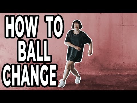 How To Do A Ball Change [ Dance Fundamentals Tutorial For Absolute Beginners ]