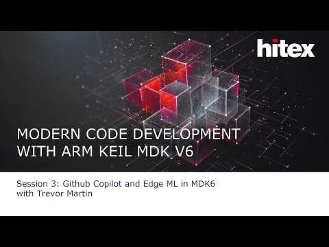 Hitex-Webinar Series : Modern Code Development with Arm Keil MDK v6