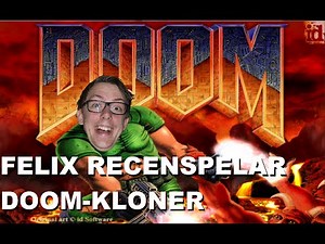 Doom-Kloner -- Felix Recenspelar