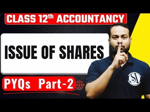 Class 12 Accountancy Issue of Share PYQs Solved | CBSE 2024–25 Board Exam Preparation