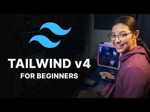 Tailwind CSS v4 for Beginners | Full Course 2026