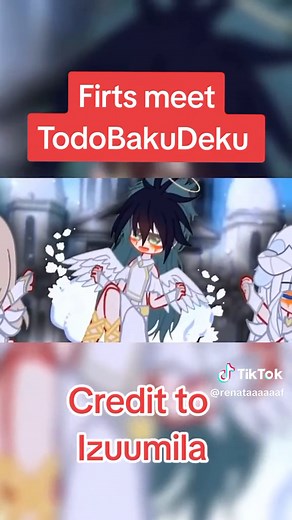 First Meet - Anime Gacha Deku Bakugou Todoroki