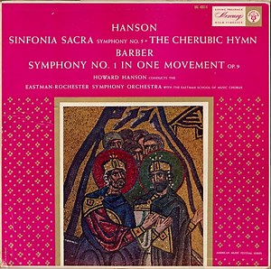 Hanson - Barber / Howard Hanson Conducts The Eastman-Rochester Symphony Orchestra With The Eastman School Of Music Chorus - Sinfonia Sacra (Symphony No. 5) & Cherubic Hymn; Symphony No. 1