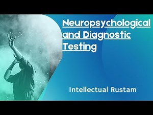 Neuropsychological and Diagnostic Testing