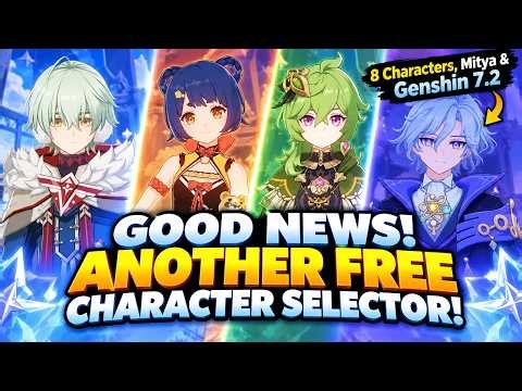 GOOD NEWS! ANOTHER FREE CHARACTER SELECTOR! | 8 Characters, Mitya & Genshin 7.2
