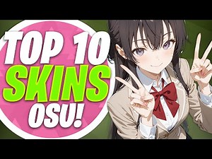 osu! Top 10 Awesome Skins Compilation 2024