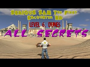 Serious Sam TFE HD | All Secrets Walkthrough | Dunes