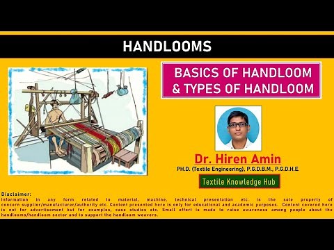 HANDLOOMS (Basics of Handloom & Types of Handloom)
