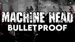 - "BULLETPROOF" LYRIC VIDEO - MACHINE HEAD unveil a seething new lyric video for the song "Bulletproof" that's featured on the recently released 2-song digital single, Civil Unrest. Watch the video: 🎥 youtube.com/watch?v=g0xKPIQdb24 "Bulletproof" is a clear, defiant statement from vocalist/guitarist Robb Flynn and band who don't mince words in their fury about the country's disgraceful climate of corruption, injustice, racism and inequality that has risen during the current administration. Flyn