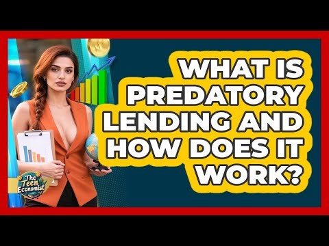 What Is Predatory Lending And How Does It Work? - The Teen Economist