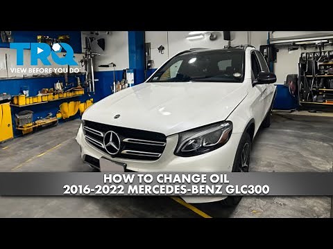 How to Change Oil 2016-2022 Mercedes-Benz GLC300