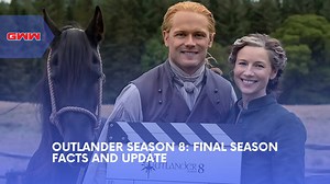 Outlander Season 8: Everything We Know so Far for the Final Season
