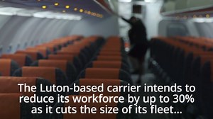 Thousands of easyJet staff to lose jobs as airline cuts workforce by up to 30%