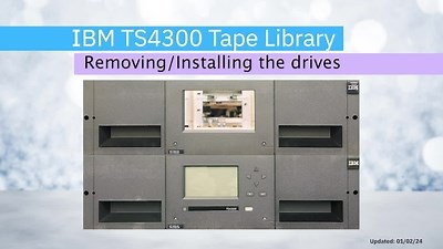 Removing and Installing drives in the the IBM TS4300 Tape Library