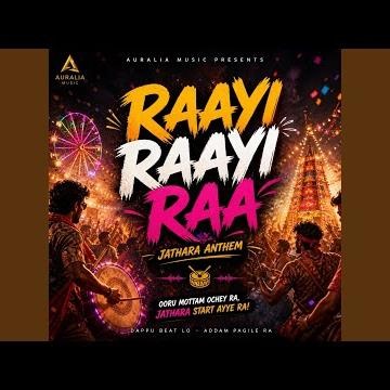 Raayi Raayi Raa (Jathara Anthem)