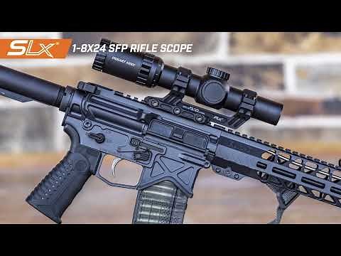 SLx® 1-8x24 SFP Rifle Scope