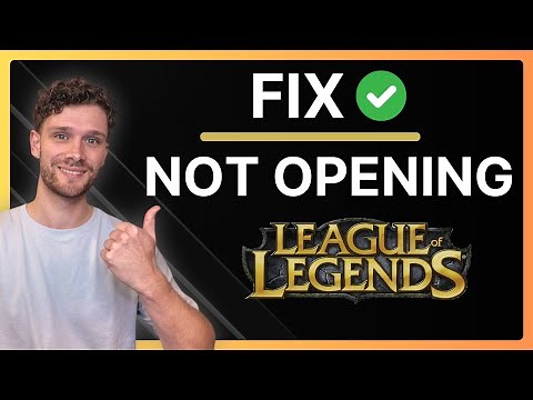How To Fix League Of Legends Not Opening - 2024