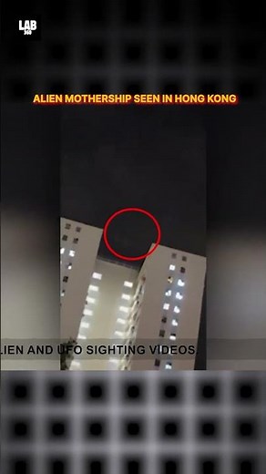 Shocking Footage: Alien UFO Mothership Caught On Camera In Hong Kong! #shorts #lab360 #alien