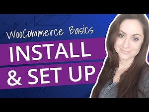 WooCommerce Basics: How to Install & Set Up Your Online Store