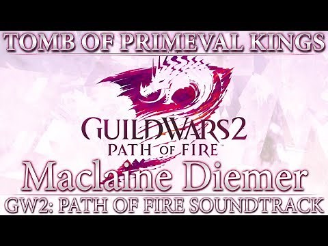 The Tomb of Primeval Kings | Guild Wars 2: Path of Fire Original Soundtrack