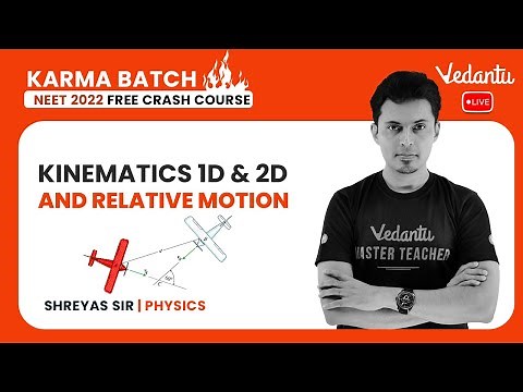 Kinematics 1D and 2D and Relative Motion | NEET 2022 Free Crash Course | NEET Physics