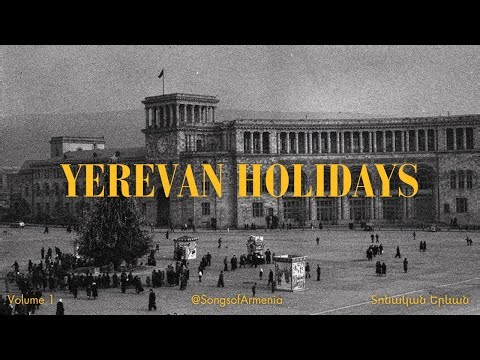 Yerevan Holidays | Armenian Music - Armenian New Year & Christmas Nostalgia (60s-80s Retro Mix)