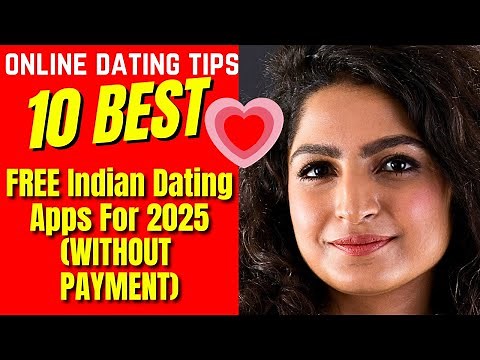 ❤️10 Best FREE Indian Dating Apps For 2025 WITHOUT PAYMENT