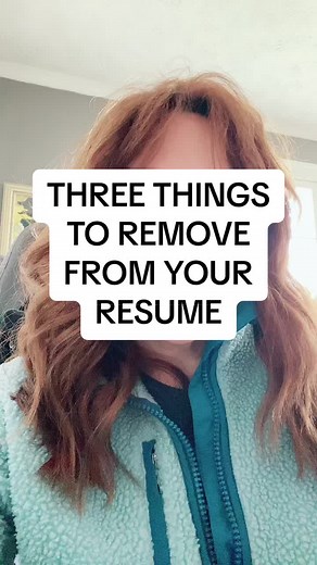 Three Things to Remove From Your Resume