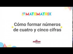 Cómo formar números de cuatro y cinco cifras
