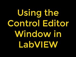 Using the Control Editor Window in LabVIEW