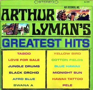 Arthur Lyman - Arthur Lyman's Greatest Hits