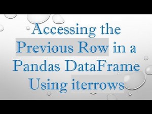 Accessing the Previous Row in a Pandas DataFrame Using iterrows