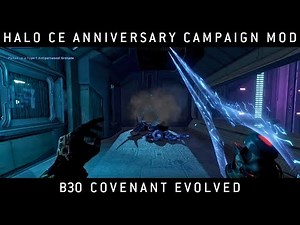 Halo CE Anniversary Campaign Mod - B30 Covenant Evolved