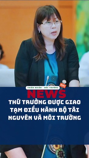 Thứ trưởng được giao tạm điều hành Bộ Tài nguyên và Môi trường #tintuc #botruong #botainguyenvamoitruong #tapchithiennhienmoitruong #tainguyen #thiennhien #moitruong